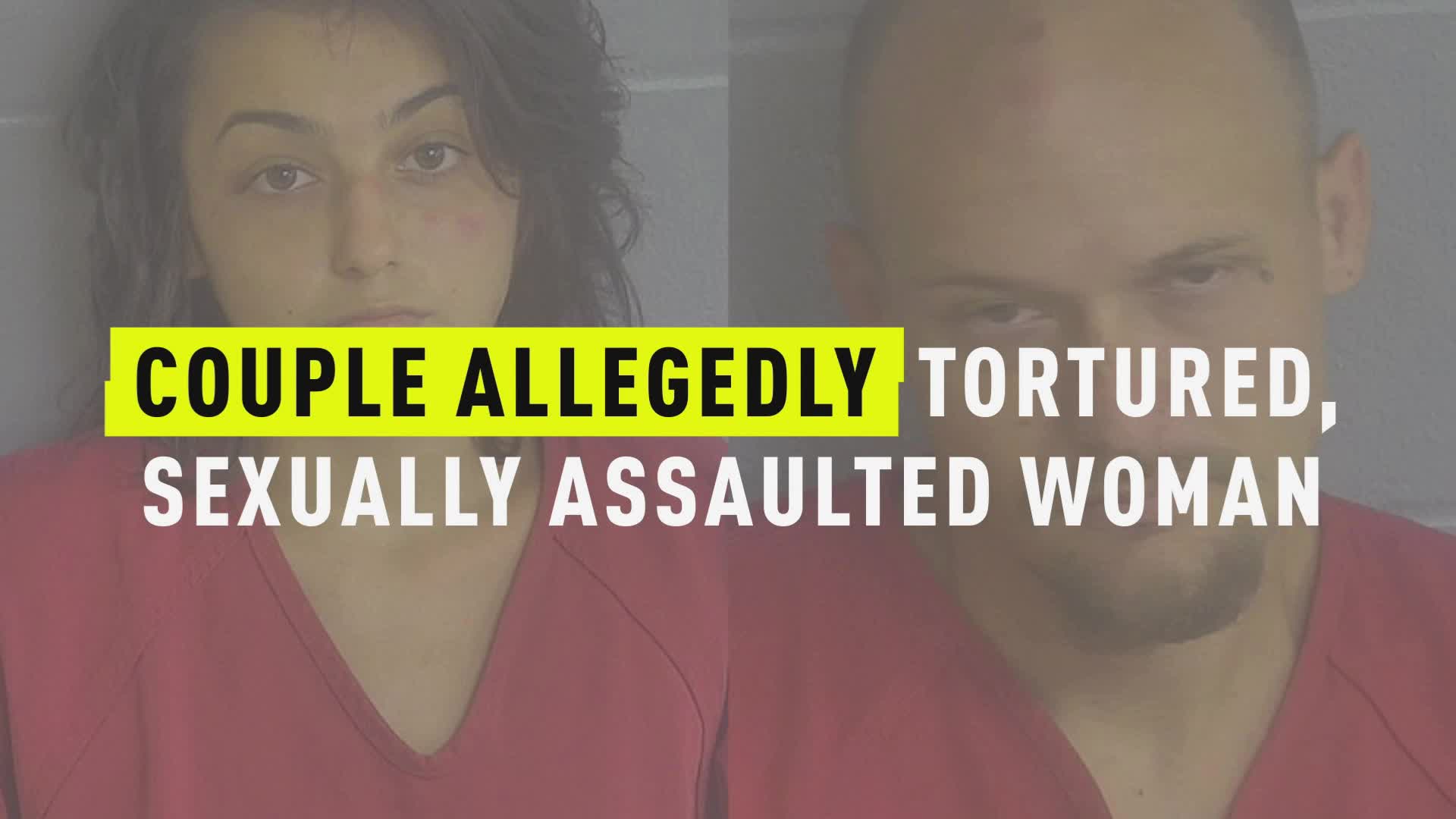 Watch Couple Allegedly Tortured Sexually Assaulted Woman Oxygen