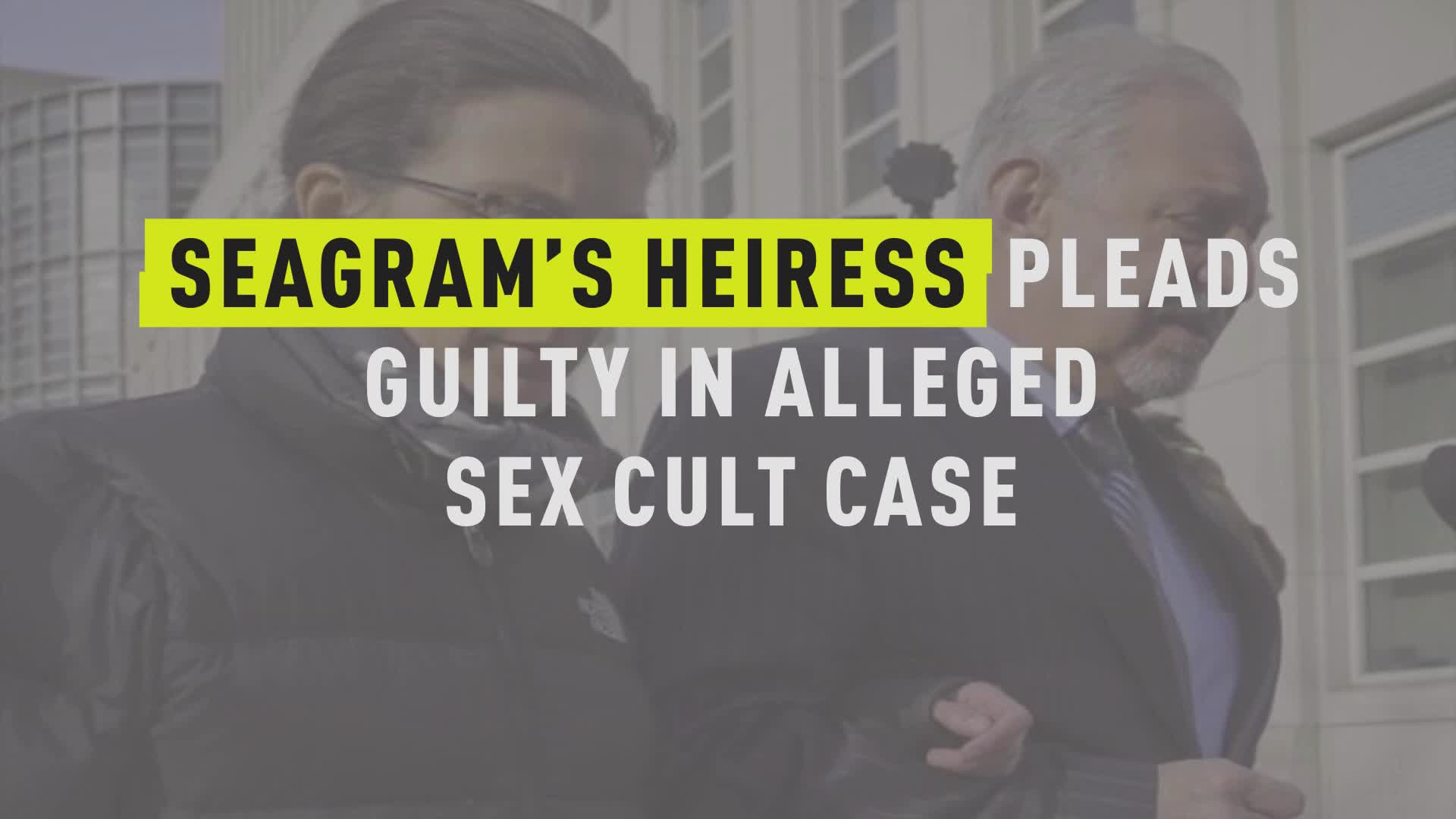 Watch Seagram S Heiress Pleads Guilty In Alleged Sex Cult Case Oxygen Official Site Videos