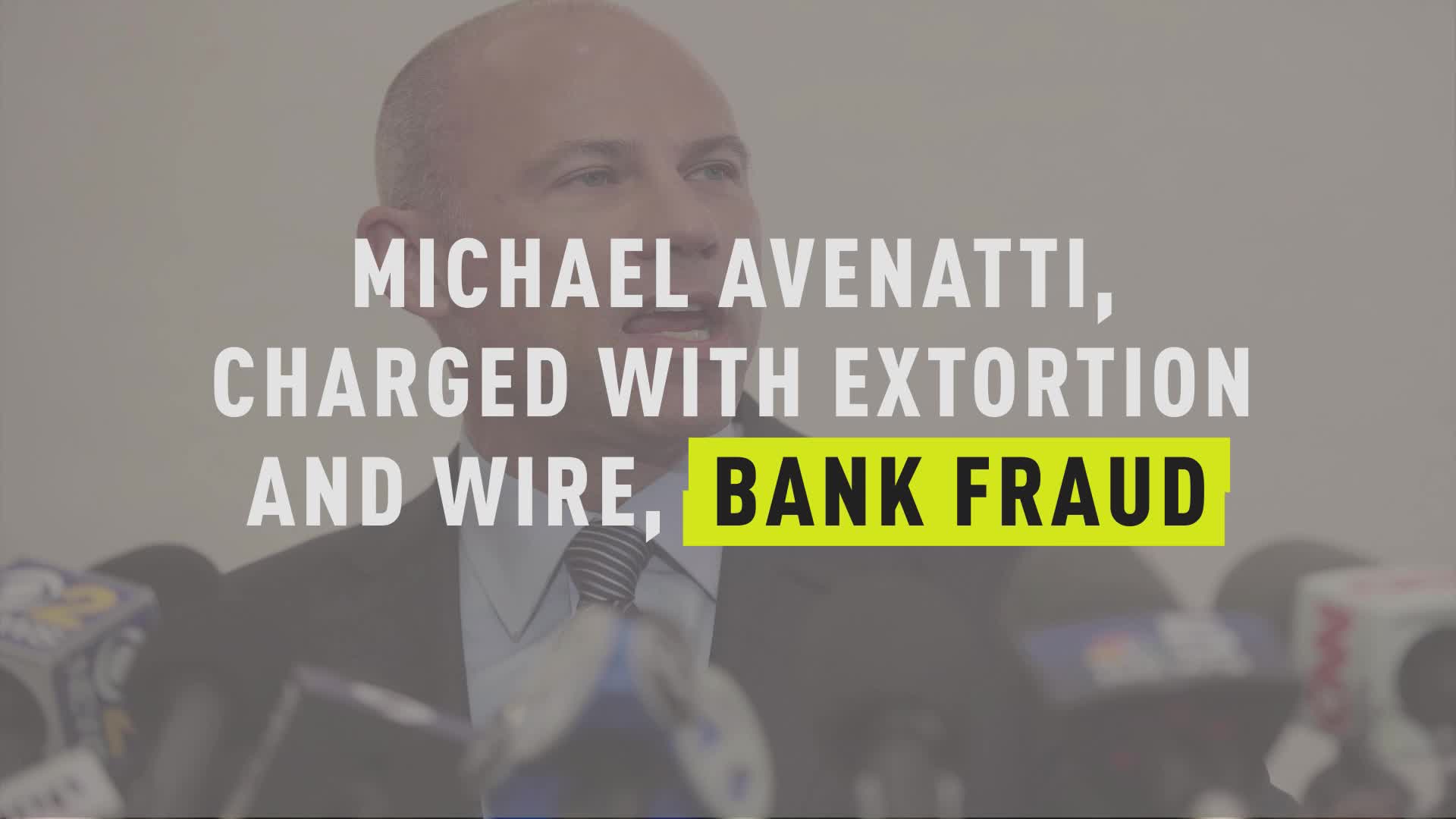 Michael Avenatti Charged With Embezzlement, Fraud, Tax ...