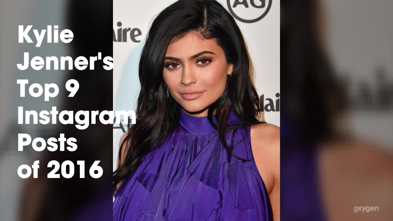 Watch Kylie Jenner's Top 9 Instagram Posts of 2016 | Oxygen Official ...