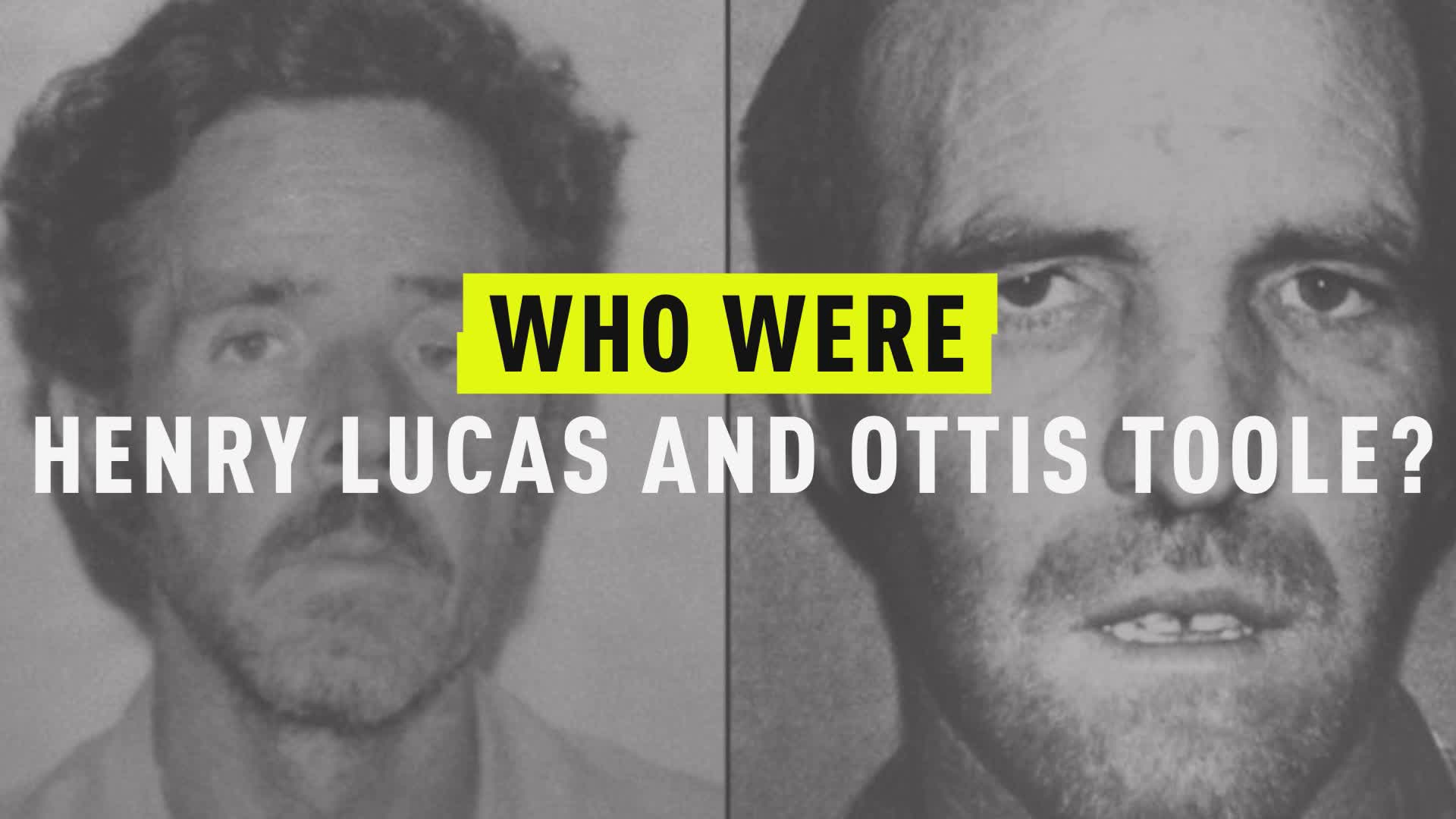 Watch Who Were Henry Lee Lucas and Ottis Toole? | Oxygen Official Site  Videos