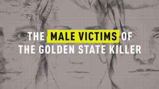 Golden State Killer Main Suspect: The Male Victims