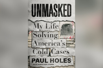 Unmasked: My Life Solving America's Cold Cases book cover