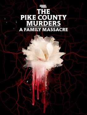 Pike County Murders Keyart Vertical 300dpi No Tune In