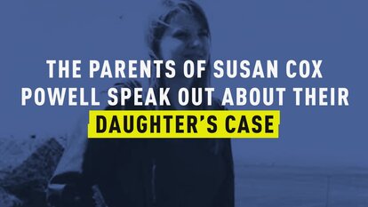 The Disappearance of Susan Cox Powell: Parents of Susan Cox Powell Speak Out About Their Daughter’s Case
