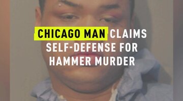 Chicago Man Claims Self-Defense For Hammer Murder