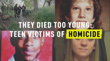 They Died Too Young: Teen Victims of Homicide