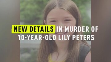 New Details In Murder Of 10-Year-Old Lily Peters