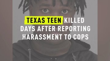Texas Teen Killed Days After Reporting Harassment To Cops