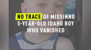 No Trace Of Missing 5-Year-Old Idaho Boy Who Vanished