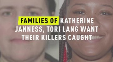 Families Of Katherine Janness, Tori Lang Want Their Killers Caught