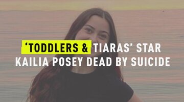 'Toddlers & Tiaras' Star Kailia Posey Dead By Suicide