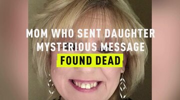 Mom Who Sent Daughter Mysterious Message Found Dead