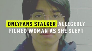 OnlyFans Stalker Allegedly Filmed Woman As She Slept