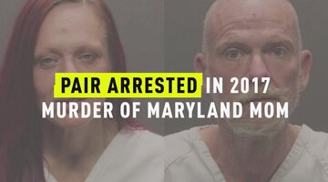 Pair Arrested In 2017 Murder Of Maryland Mom