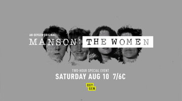 Manson: The Women Premieres August 10th at 7/6c