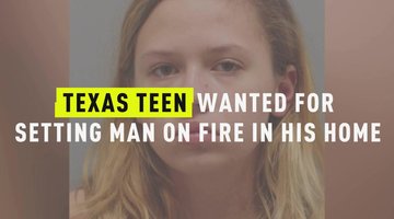 Texas Teen Wanted For Setting Man On Fire In His Home