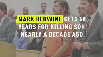 Mark Redwine Gets 48 Years For Killing Son Nearly A Decade Ago