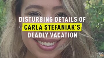 Disturbing Details of Carla Stefaniak's Deadly Vacation