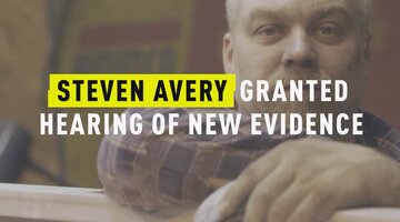 Steven Avery Granted Hearing of New Evidence