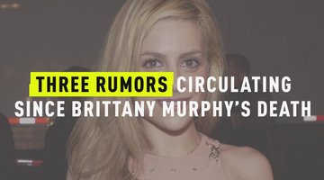Three Rumors Circulating Since Brittany Murphy's Death