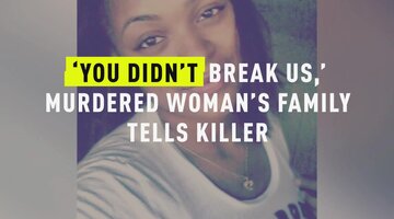 'You Didn't Break Us,' Murdered Woman's Family Tells Killer