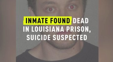 Inmate Found Dead In Louisiana Prison, Suicide Suspected