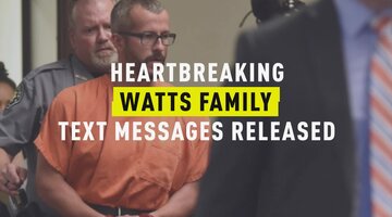 Heartbreaking Watts Family Text Messages Released