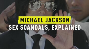 Michael Jackson Sex Scandals, Explained