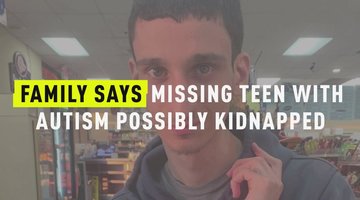 Family Says Missing Teen With Autism Possibly Kidnapped