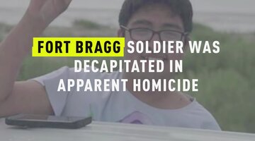 Fort Bragg Soldier Was Decapitated In Apparent Homicide