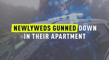 Newlyweds Are Gunned Down In Their Apartment