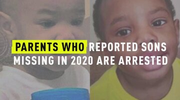 Parents Who Reported Sons Missing In 2020 Are Arrested