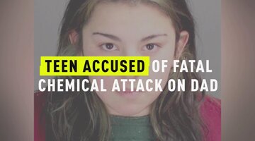 Teen Accused Of Fatal Chemical Attack On Dad