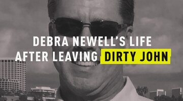 Debra Newell’s Life After Leaving Dirty John