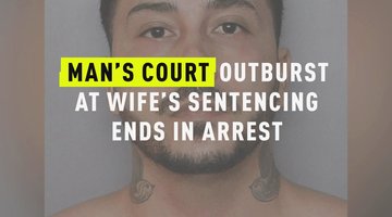 Man's Court Outburst At Wife's Sentencing Ends In Arrest