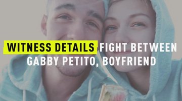 Witness Details Fight Between Gabby Petito, Boyfriend