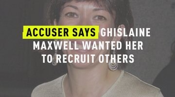 Accuser Says Ghislaine Maxwell Wanted Her To Recruit Others