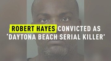 Robert Hayes Convicted As ‘Daytona Beach Serial Killer’