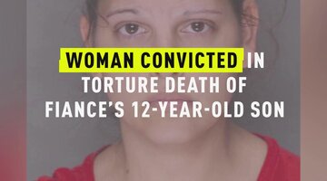 Woman Convicted In Torture Death Of Fiancé's 12-Year-Old Son