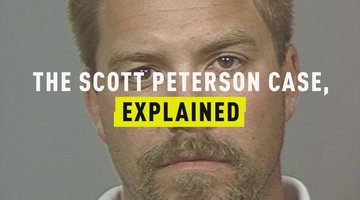 The Scott Peterson Case, Explained