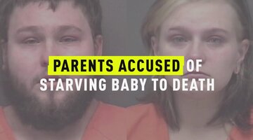 Parents Accused Of Starving Baby To Death