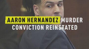 Aaron Hernandez Murder Conviction Reinstated