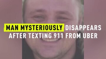 Man Mysteriously Disappears After Texting 911 From Uber