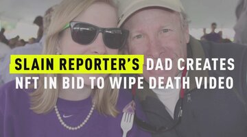Slain Reporter's Dad Creates NFT To Wipe Death Video