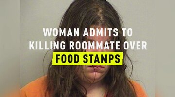Woman Admits To Killing Roommate Over Food Stamps