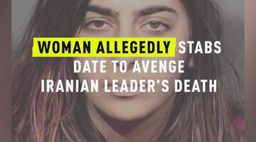 Woman Allegedly Stabs Date To Avenge Iranian Leader's Death