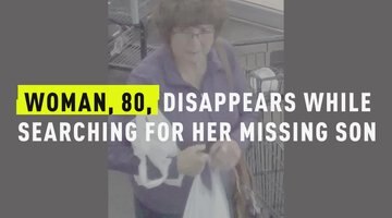 Woman, 80, Disappears While Searching For Her Missing Son