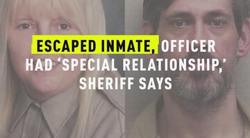 Escaped Inmate, Officer Had 'Special Relationship,’ Sheriff Says