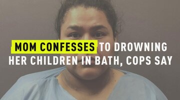 Mom Confesses to Drowning Her Children In Bath, Cops Say